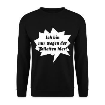 Ich bin nur wegen der Toiletten hier! Funny - Unisex Pullover - Schwarz - Vorne - Alina (178cm) & Michal (187cm)