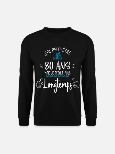 80 ans je pédale plus longtemps 80e anniversaire - Sweat-shirt Unisexe - noir