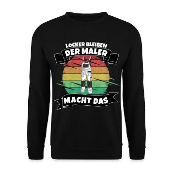 Locker bleiben, der Maler macht das - Unisex Pullover - Schwarz - Vorne - Alina (178cm) & Michal (187cm)