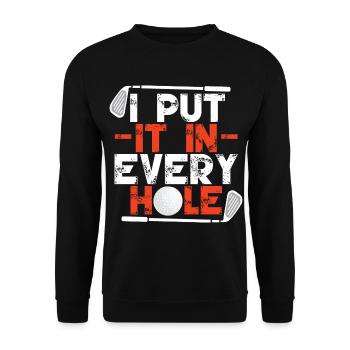 I Put It In Every Hole - Unisex Sweatshirt - black - Front - Alina (178cm) & Michal (187cm)