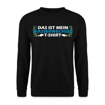 Aquaristik -Das ist mein Wasserwechsel T-Shirt  - Unisex Pullover - Schwarz - Vorne - Alina (178cm) & Michal (187cm)
