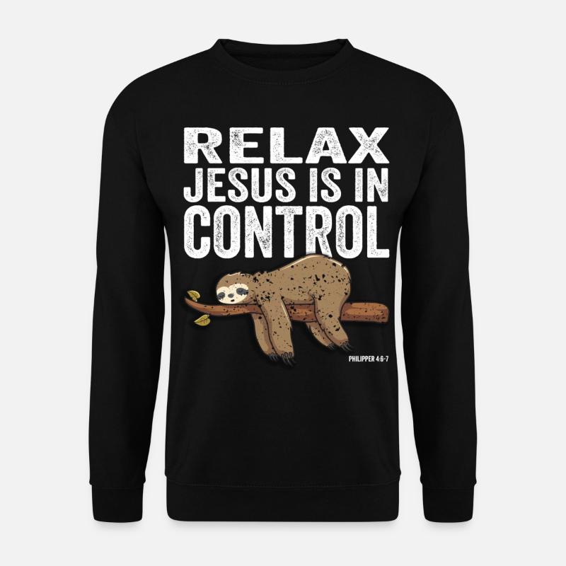 Jesus Christus Shirt - Relax Jesus is in Control - Unisex Pullover - Schwarz