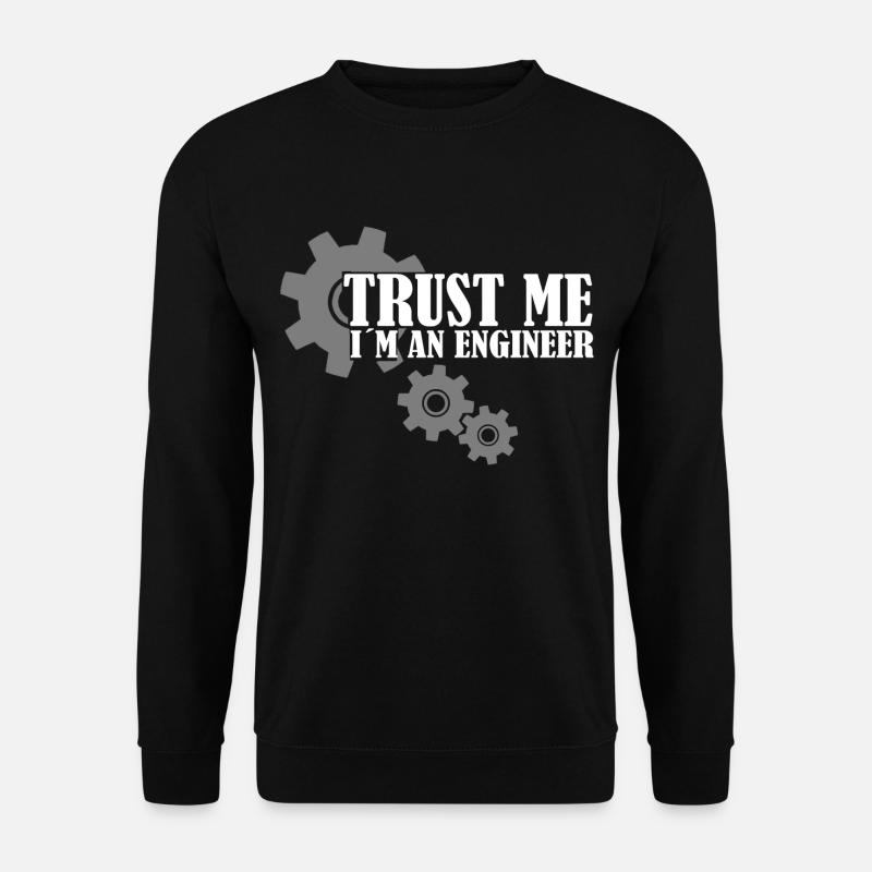 Trust Me I'm An Engineer | T-Shirt - Unisex Pullover - Schwarz