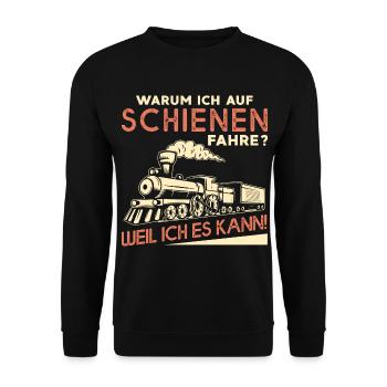 Warum Ich Auf Schienen Fahre Weil Ich Es Kann - Unisex Pullover - Schwarz - Vorne - Alina (178cm) & Michal (187cm)