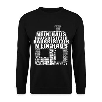 Hausbesitzer Mein Haus Meine Wohnung T-Shirt - Unisex Pullover - Schwarz - Vorne - Alina (178cm) & Michal (187cm)