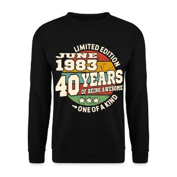 40 years old - Awesome since june 1983 - Unisex Sweatshirt - black - Front - Alina (178cm) & Michal (187cm)