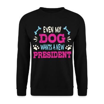 Even my dog wants a new president - Unisex Sweatshirt - black - Front - Alina (178cm) & Michal (187cm)