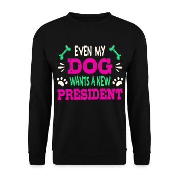 Even my dog wants a new president - Unisex Sweatshirt - black - Front - Alina (178cm) & Michal (187cm)