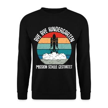 Bye Bye Kindergarten Mission School Launched - Unisex Sweatshirt - black - Front - Alina (178cm) & Michal (187cm)