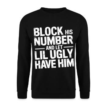 Block His Number And Let Lil Ugly Have Him 6 - Unisex Pullover - Schwarz - Vorne - Alina (178cm) & Michal (187cm)