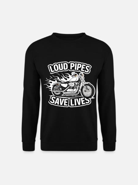 Loud Pipes Save Lives | Biker Spruch - Unisex Pullover - Schwarz
