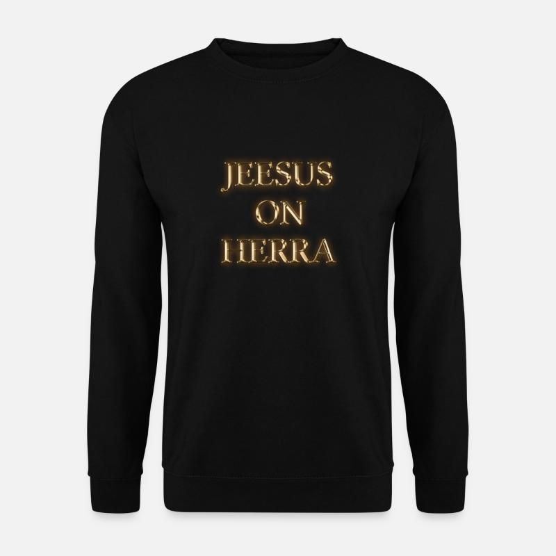 Jeesus on herra, Jeusus Kristus - Unisex Sweatshirt - black