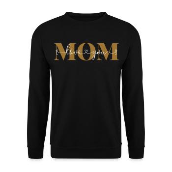 Love you Mom Declaration of Love Mother Love Mama - Unisex Sweatshirt - black - Front - Alina (178cm) & Michal (187cm)