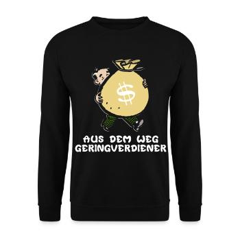 Aus dem Weg Geringverdiener Geldsack Millionär - Unisex Pullover - Schwarz - Vorne - Alina (178cm) & Michal (187cm)