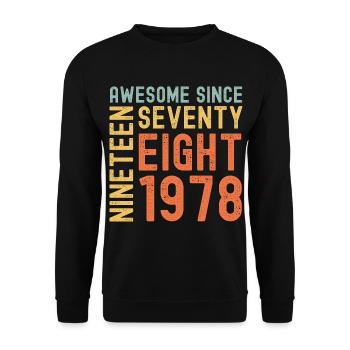 Génial depuis 1978 Année du cadeau d’anniversaire - Sweat-shirt Unisexe - noir - Devant - Alina (178cm) & Michal (187cm)