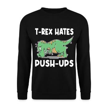 T-Rex Hates Push-ups Push-ups Funny Humor - Unisex Sweatshirt - black - Front - Alina (178cm) & Michal (187cm)