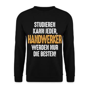 Studieren kann jeder Handwerker werden nur die - Unisex Pullover - Schwarz - Vorne - Alina (178cm) & Michal (187cm)