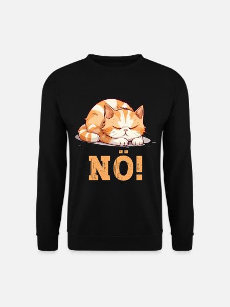 Nö Einfach Nö No Nein Katze Kater Lustig Spruch - Unisex Pullover - Schwarz
