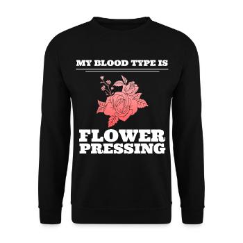 My Blood Type Is Flower Pressing Blumenliebhaber - Unisex Pullover - Schwarz - Vorne - Alina (178cm) & Michal (187cm)
