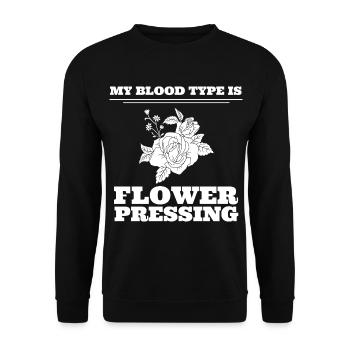 My Blood Type Is Flower Pressing Blumenliebhaber - Unisex Pullover - Schwarz - Vorne - Alina (178cm) & Michal (187cm)