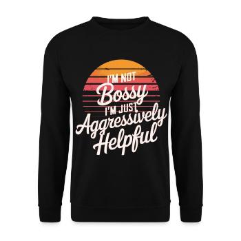 I'm Not Bossy I'm Just Aggressively Helpful 12 - Unisex Pullover - Schwarz - Vorne - Alina (178cm) & Michal (187cm)