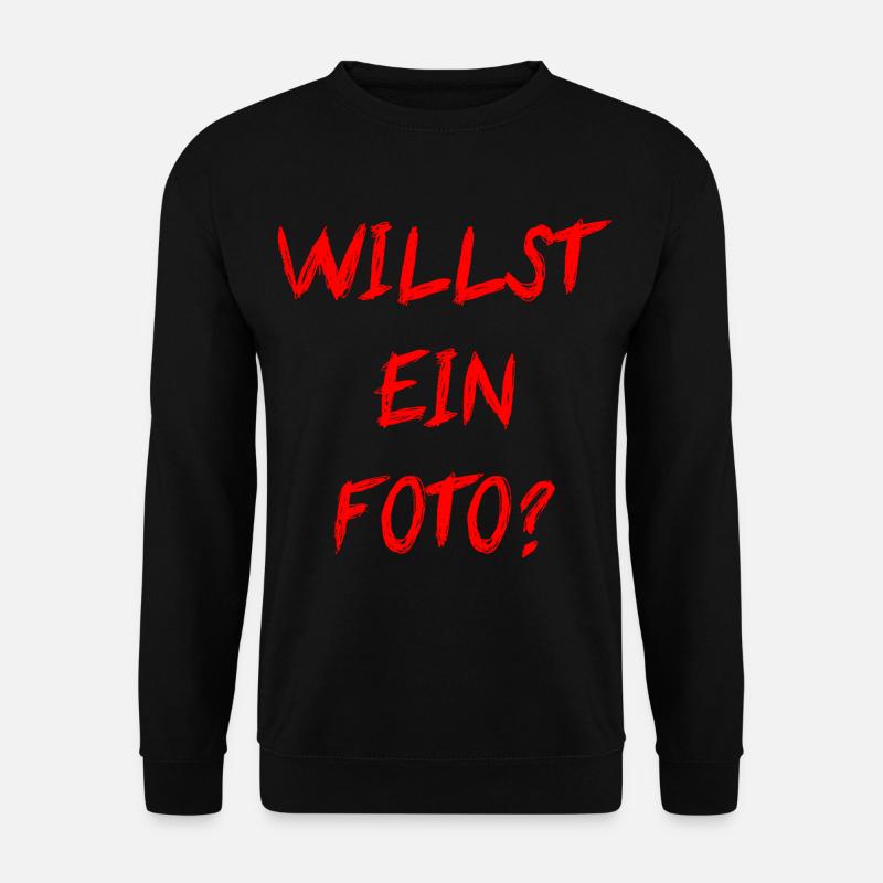 Willst Ein Foto - Unisex Pullover - Schwarz