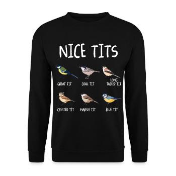 Nice Tits Funny Bird Watching Tit Birdwatcher - Unisex Pullover - Schwarz - Vorne - Alina (178cm) & Michal (187cm)