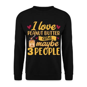 Ich liebe Erdnussbutter und vielleicht 3 Leute - Unisex Pullover - Schwarz - Vorne - Alina (178cm) & Michal (187cm)