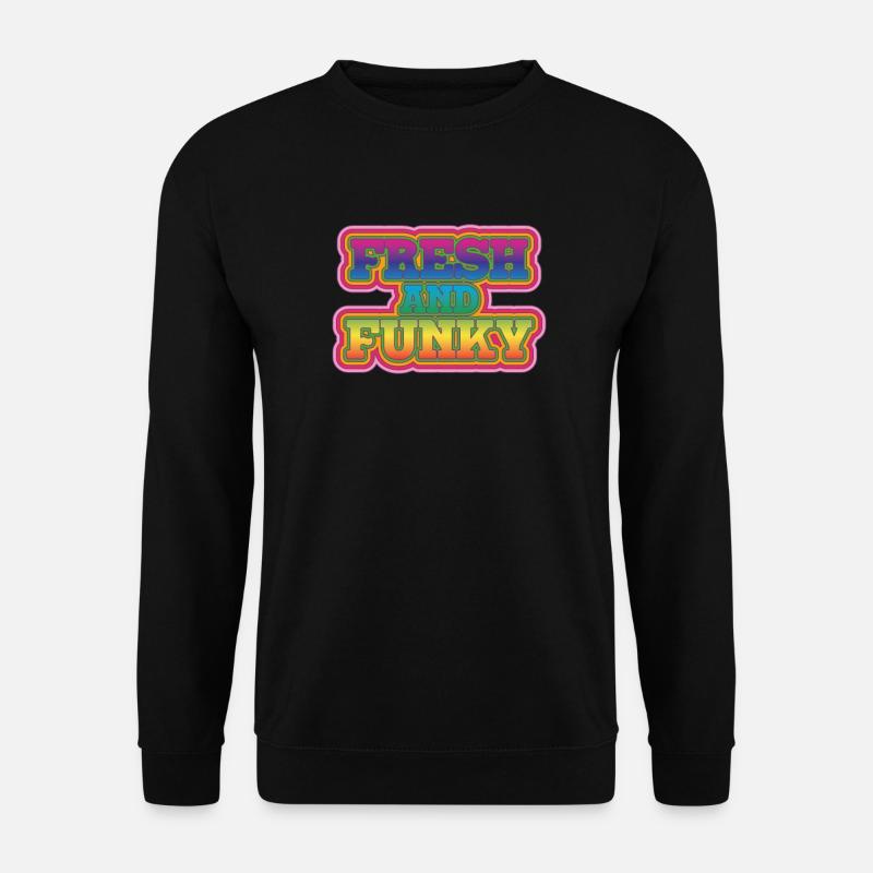 Funky and Fresh - Unisex Sweatshirt - black