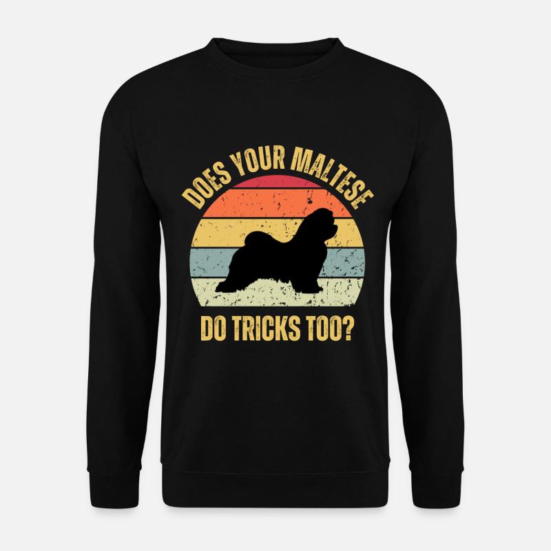 Macht Ihr Malteser auch Tricks - Unisex Pullover - Schwarz
