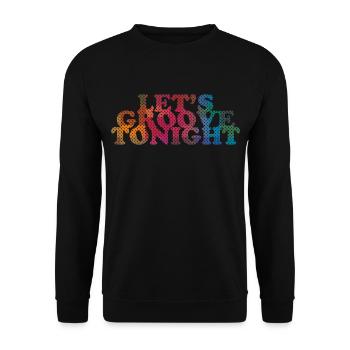 Let's groove tonight - Unisex Sweatshirt - black - Front - Alina (178cm) & Michal (187cm)