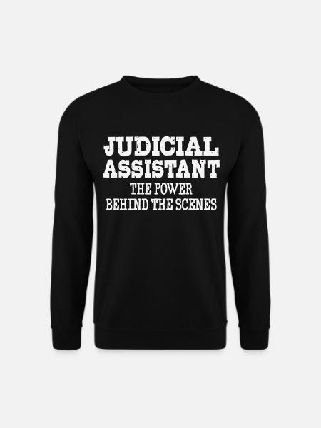 Judicial assistant, The power behind the scenes - Unisex Sweatshirt - black
