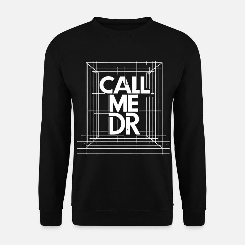 Call Me Dr 39 - Unisex Pullover - Schwarz