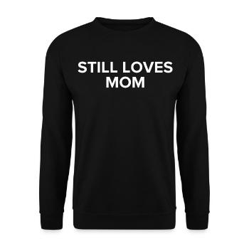 Still Loves Mom - Unisex Sweatshirt - black - Front - Alina (178cm) & Michal (187cm)
