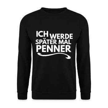 Ich werde später mal Penner - Unisex Pullover - Schwarz - Vorne - Alina (178cm) & Michal (187cm)