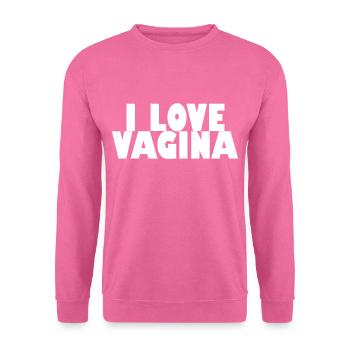 i love vagina - Unisex Pullover - Pink - Vorne