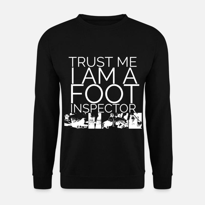 Trust me i am a foot Inspector - Unisex Sweatshirt - black