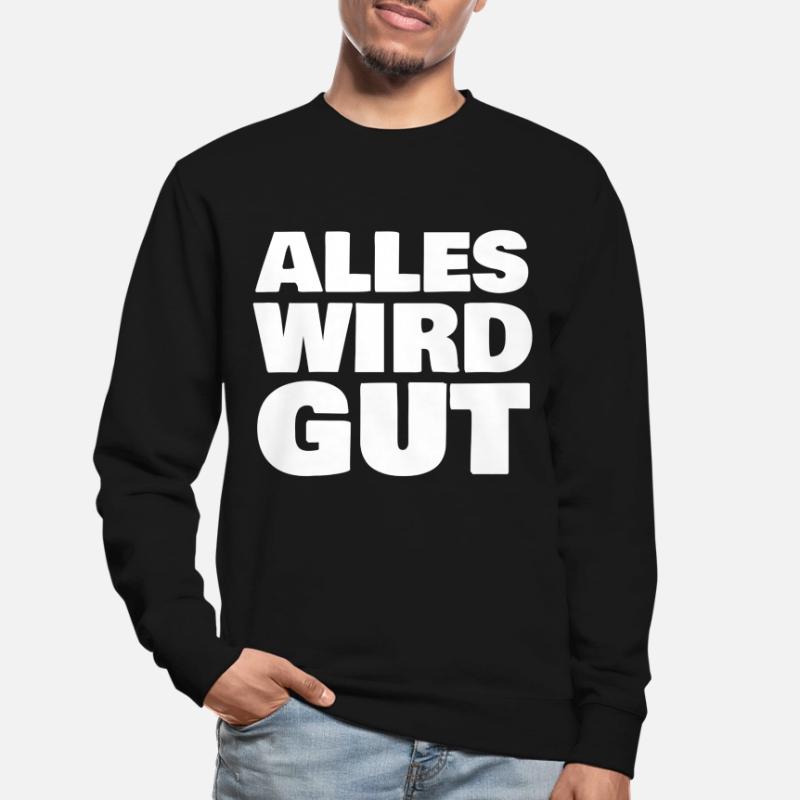 Alles wird gut Unisex Pullover