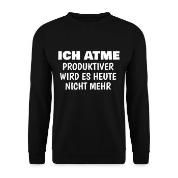 Ich atme produktiver wird es heute nicht mehr - Unisex Pullover - Schwarz - Vorne - Alina (178cm) & Michal (187cm)