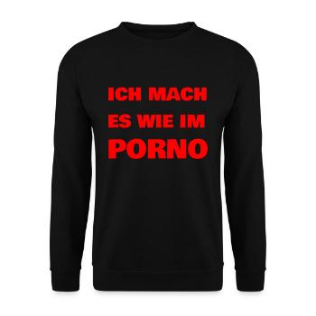 ICH MACH ES WIE IM PORNO - Unisex Pullover - Schwarz - Vorne - Alina (178cm) & Michal (187cm)