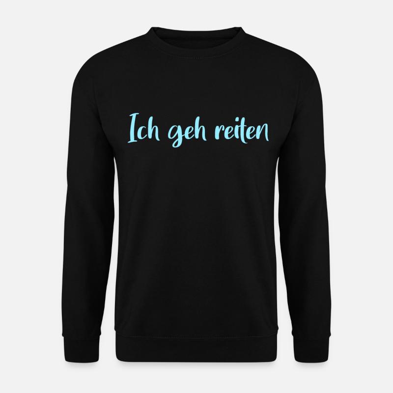 Ich geh reiten - Unisex Pullover - Schwarz