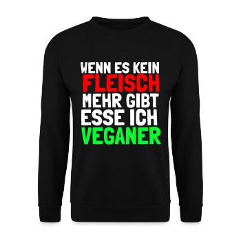 Wenn es kein Fleisch mehr gibt esse ich Veganer - Unisex Pullover - Schwarz - Vorne - Alina (178cm) & Michal (187cm)