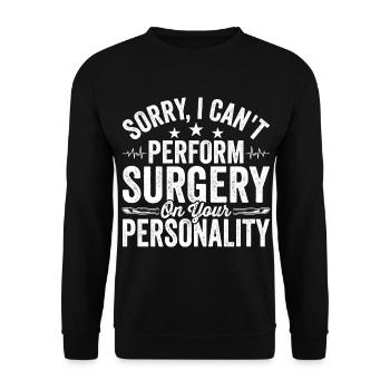 I can't do plastic surgery - Unisex Sweatshirt - black - Front - Alina (178cm) & Michal (187cm)