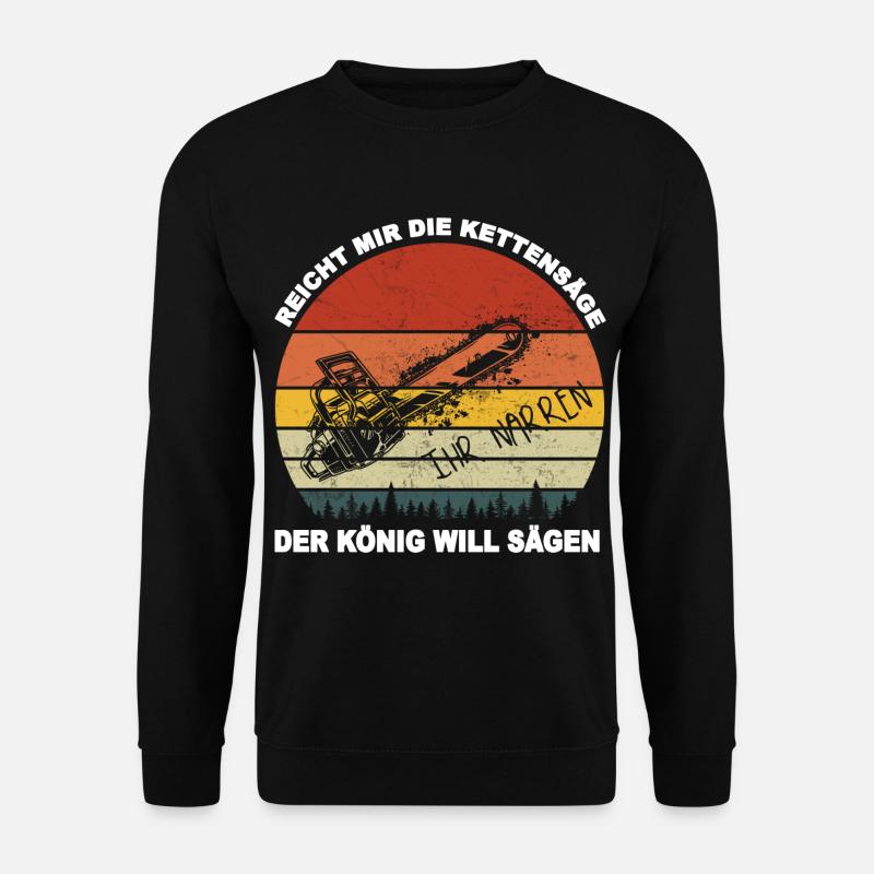 Waldarbeiter Baumfäller reicht mir die Kettensäge - Unisex Pullover - Schwarz