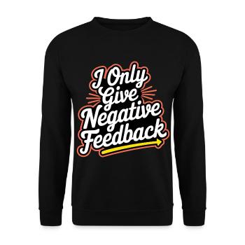 I Only Give Negative Feedback 3 - Unisex Pullover - Schwarz - Vorne - Alina (178cm) & Michal (187cm)