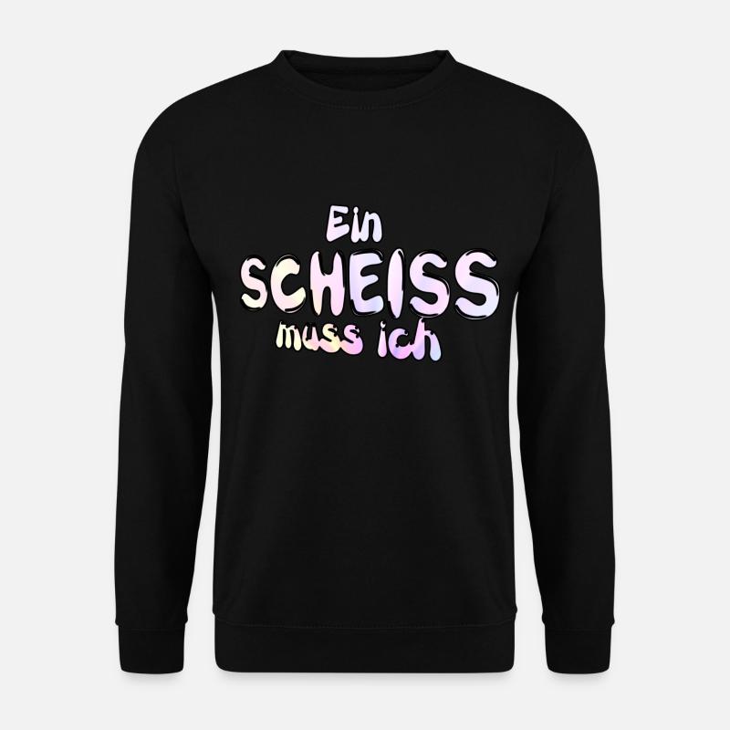 Ein Scheiss muss ich witzig Spruch - Unisex Pullover - Schwarz