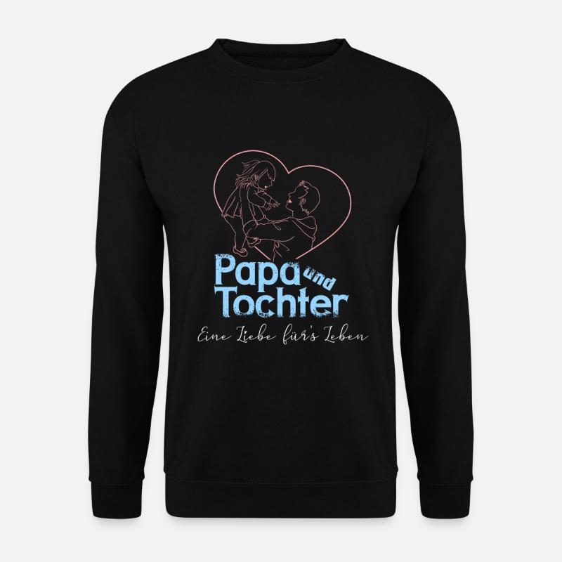 Papa und Tochter - Eine Liebe fürs Leben - Unisex Pullover - Schwarz