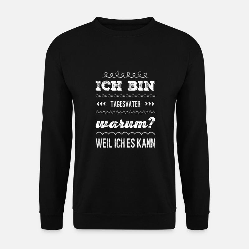 Tagesvater Geschenk Abschiedsgeschenk Spruch funny - Unisex Pullover - Schwarz