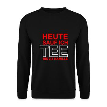 Heute sauf ich TEE Geschenk Idee lustige Sprüche - Unisex Pullover - Schwarz - Vorne - Alina (178cm) & Michal (187cm)