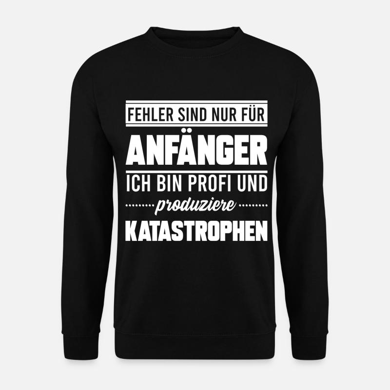 ANFÄNGER KATASTROPHEN, GESCHENK - Unisex Pullover - Schwarz